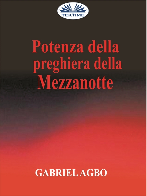 Potenza Della Preghiera Della Mezzanotte -  Gabriel Agbo