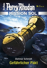 Mission SOL 3: Gef&auml;hrlicher Pakt - Dietmar Schmidt