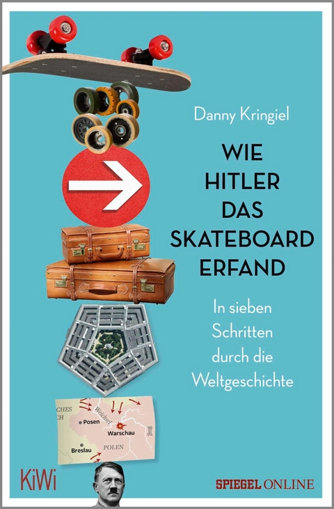 Wie Hitler das Skateboard erfand - Danny Kringiel
