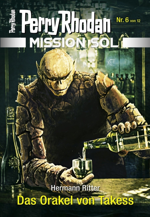 Mission SOL 6: Das Orakel von Takess - Hermann Ritter