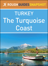 The Turquoise Coast (Rough Guides Snapshot Turkey)