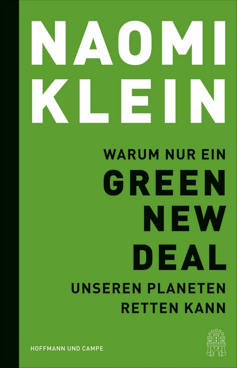 Warum nur ein Green New Deal unseren Planeten retten kann - Naomi Klein