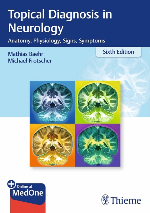 Topical Diagnosis in Neurology - Mathias Bähr, Michael Frotscher