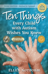Ten Things Every Child with Autism Wishes You Knew -  Ellen Notbohm