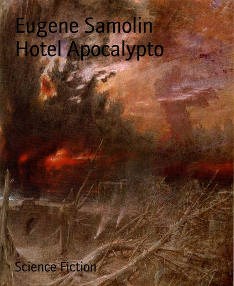 Hotel Apocalypto - Eugene Samolin