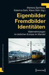 Eigenbilder &ndash; Fremdbilder &ndash; Identit&auml;ten - 