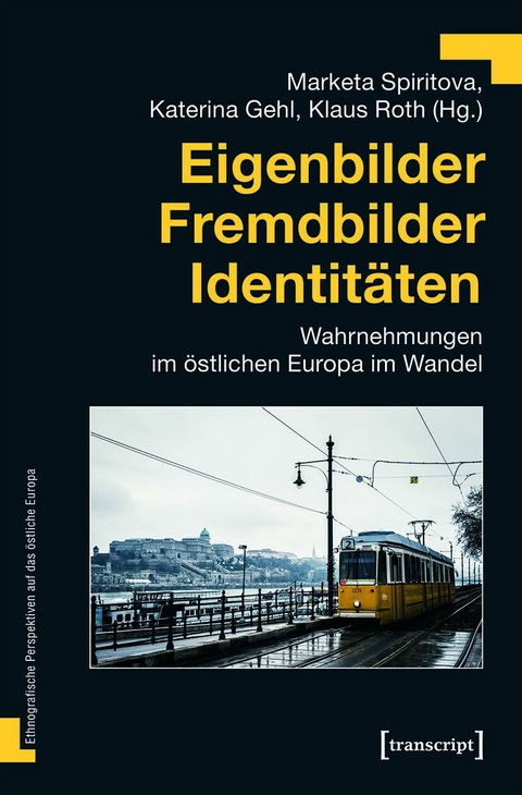 Eigenbilder &ndash; Fremdbilder &ndash; Identit&auml;ten - 