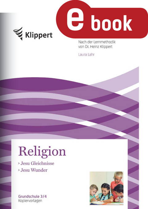 Jesu Gleichnisse - Jesu Wunder - Laura Lahr