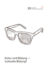 Kultur und Bildung &ndash; kulturelle Bildung? - 