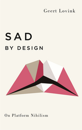 Sad by Design - Geert Lovink