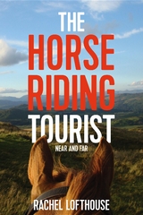The Horse Riding Tourist - Rachel Lofthouse