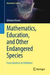 Mathematics, Education, and Other Endangered Species - Shlomo Vinner