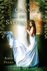 Der Gesang des Satyrn - Birgit Fiolka
