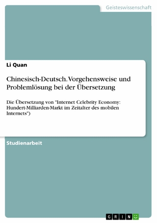 Chinesisch-Deutsch. Vorgehensweise und Problemlösung bei der Übersetzung