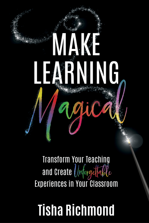 Make Learning Magical - Tisha Richmond