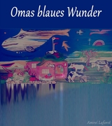 Omas blaues Wunder - Amrei Laforet