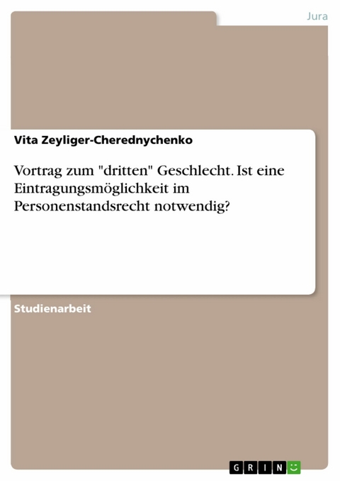 Vortrag zum 'dritten' Geschlecht. Ist eine Eintragungsm&ouml;glichkeit im Personenstandsrecht notwendig? -  Vita Zeyliger-Cherednychenko