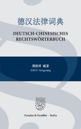 Deutsch-Chinesisches Rechtsw&ouml;rterbuch. - Hengxiang Zhou