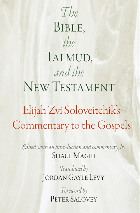 The Bible, the Talmud, and the New Testament - Elijah Zvi Soloveitchik