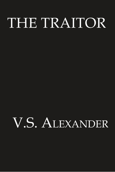 The Traitor - V.S. Alexander