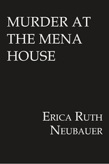 Murder at the Mena House - Erica Ruth Neubauer