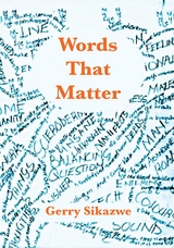 Words That Matter - Gerry Sikazwe