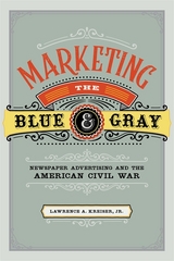 Marketing the Blue and Gray -  Jr. Lawrence A. Kreiser