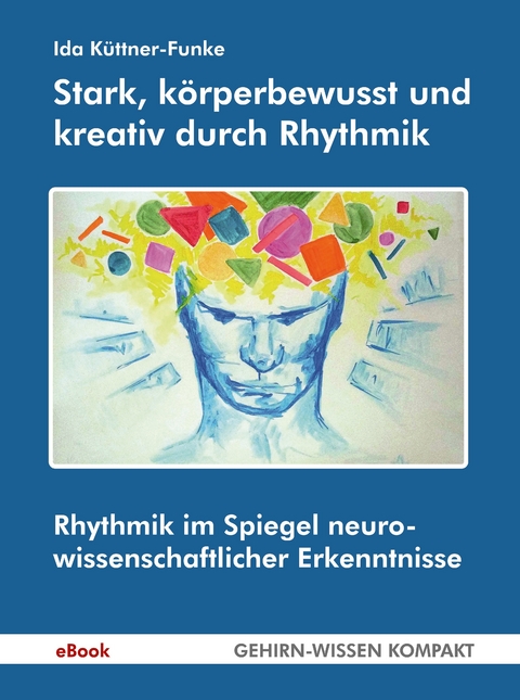 Stark, k&ouml;rperbewusst und kreativ durch Rhythmik - Ida K&uuml;ttner-Funke