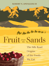Fruit from the Sands -  Robert N. Spengler III
