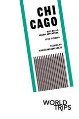 Le mini guide di World Trips: Chicago - Luca Vitiello