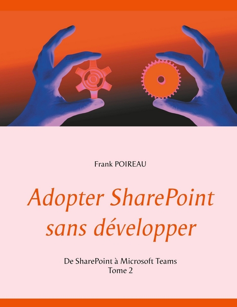 Adopter SharePoint sans développer - Frank Poireau