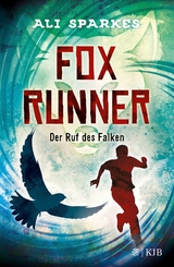Fox Runner &ndash; Der Ruf des Falken - Ali Sparkes