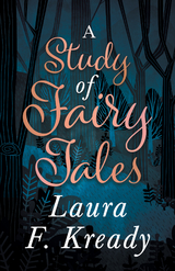 A Study of Fairy Tales - Laura F. Kready