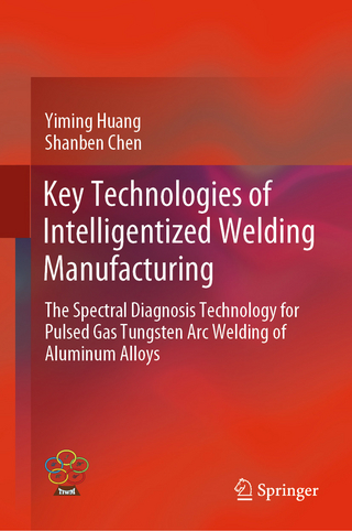 Key Technologies of Intelligentized Welding Manufacturing