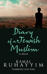 Diary of a Jewish Muslim - Kamal Ruhayyim
