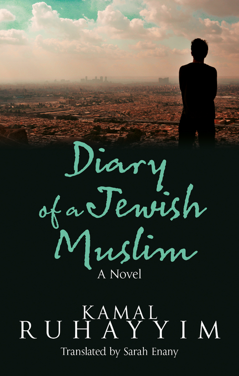 Diary of a Jewish Muslim - Kamal Ruhayyim