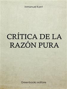 Cr&iacute;tica de la raz&oacute;n pura - Inmanuel Kant