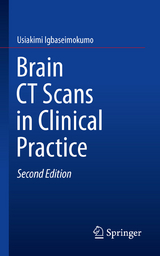 Brain CT Scans in Clinical Practice - Usiakimi Igbaseimokumo