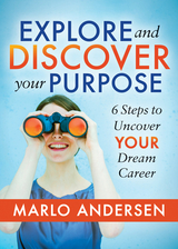 Explore and Discover Your Purpose -  Marlo Andersen