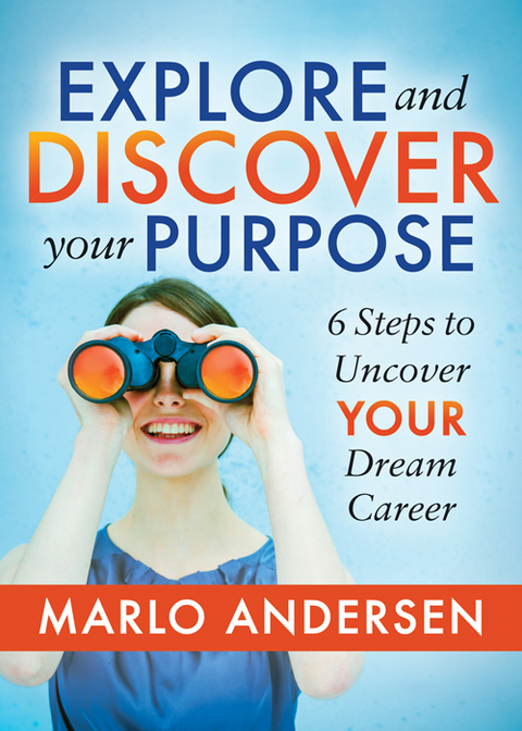 Explore and Discover Your Purpose -  Marlo Andersen