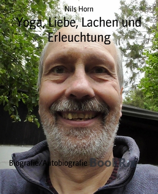 Yoga, Liebe, Lachen und Erleuchtung