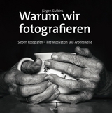 Warum wir fotografieren - J&uuml;rgen Gulbins