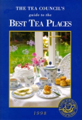 The Tea Council's Definitive Guide to the Best Tea Places - Pettigrew, Jane