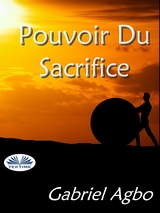 Pouvoir Du Sacrifice -  Gabriel Agbo