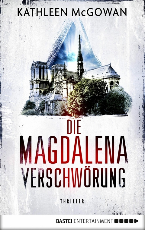 Die Magdalena-Verschw&ouml;rung - Kathleen McGowan