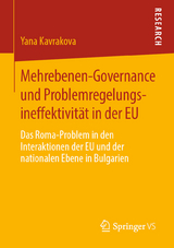 Mehrebenen-Governance und Problemregelungsineffektivit&auml;t in der EU - Yana Kavrakova
