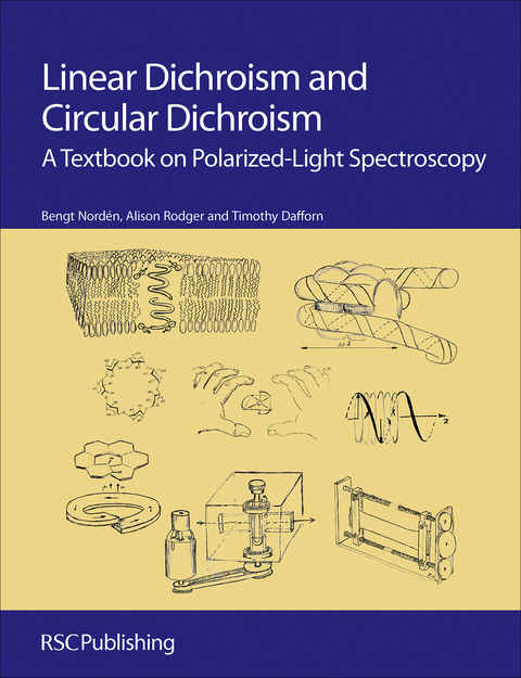 Linear Dichroism and Circular Dichroism - Bengt Nord&eacute;n, Alison Rodger, Tim Dafforn