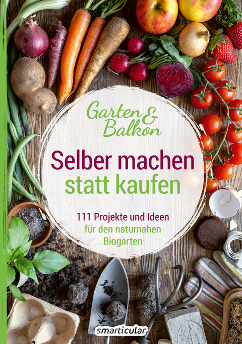 Selber machen statt kaufen &ndash; Garten und Balkon