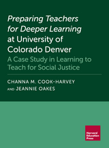 Preparing Teachers for Deeper Learning at University of Colorado Denver - Channa M. Cook-Harvey, Jeannie Oakes