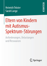Eltern von Kindern mit Autismus-Spektrum-St&ouml;rungen - Heinrich Tr&ouml;ster, Sarah Lange